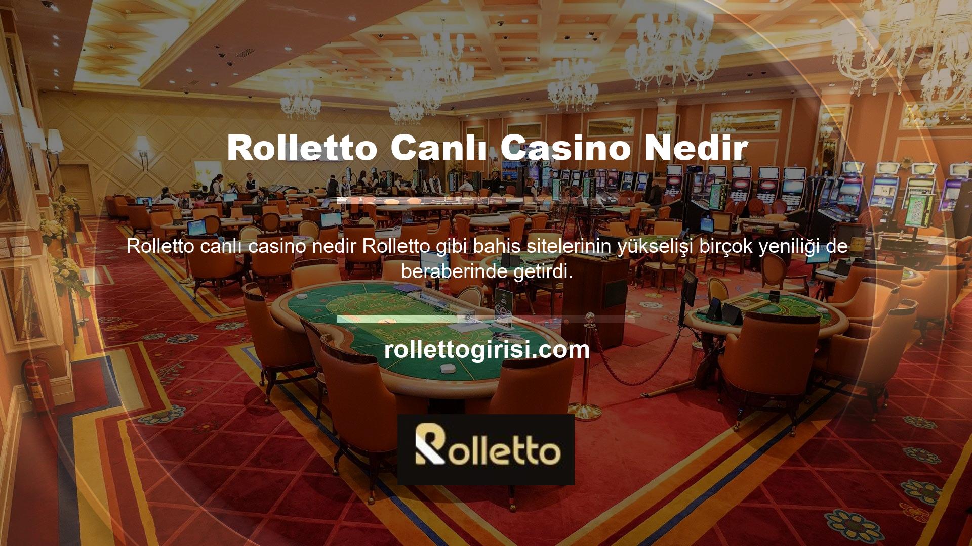 Rolletto Canlı Casino Nedir? Canlı casino giriş sayfasına tıkladığınızda karşınıza çeşitli seçenekler sunulacaktır